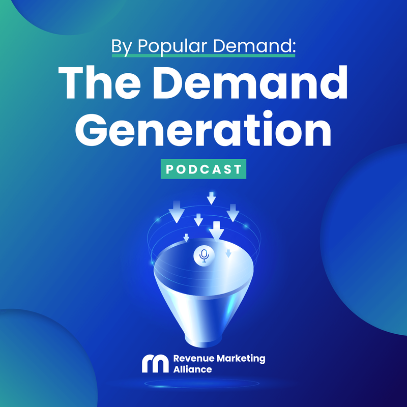 By Popular Demand: The Demand Generation Podcast