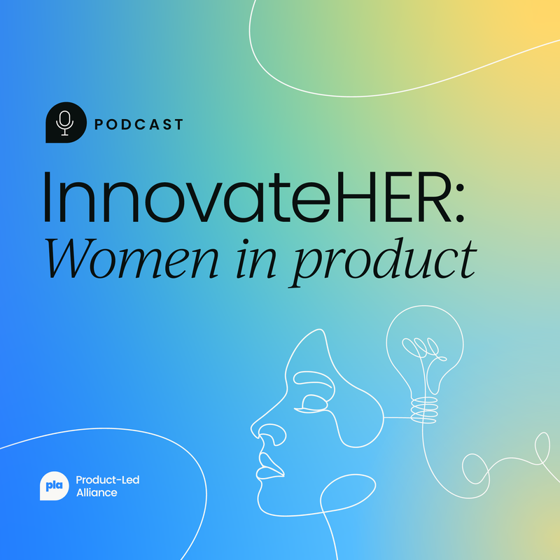 InnovateHER: Women in product